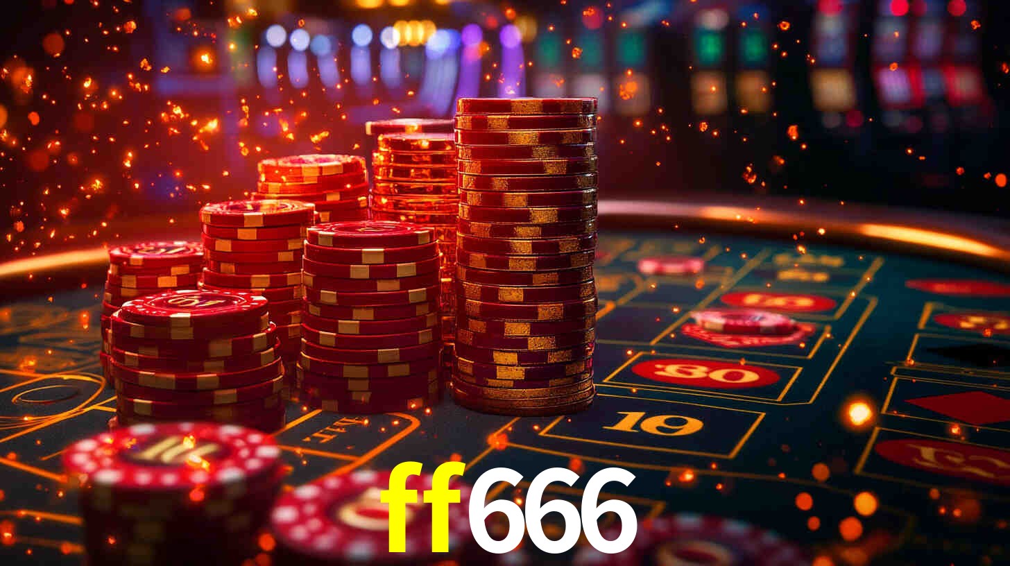 Explore as vantagens do ff666: serviço profissional e confiabilidade